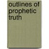Outlines of Prophetic Truth