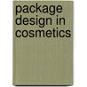 Package Design In Cosmetics door Pie Books