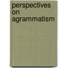 Perspectives on Agrammatism by Roelien Bastiaanse