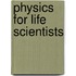 Physics for Life Scientists