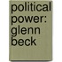Political Power: Glenn Beck