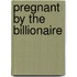 Pregnant By The Billionaire