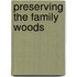 Preserving the Family Woods