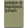 Preston & Blackpool, Lytham by Ordnance Survey