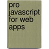 Pro JavaScript for Web Apps door Adam Freeman