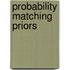 Probability Matching Priors