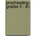 Proofreading, Grades 4 - 8+