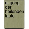 Qi Gong der heilenden Laute door Akida