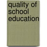 Quality of School Education door Meeta Nihalani