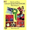 Quick Crazy Quilt Patchwork by Dixie Haywood
