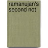 Ramanujan's Second Not door P.T. Joshi