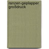 Ranzen-Geplapper Großdruck by Heidi Busch-Manzel