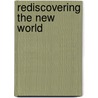 Rediscovering the New World by Earl E. Fitz