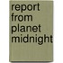 Report From Planet Midnight