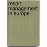 Resort Management in Europe door Morgan Et Al