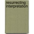 Resurrecting Interpretation