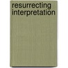 Resurrecting Interpretation by Simon Perry