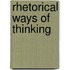Rhetorical Ways of Thinking