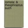 Romola: & Theophrastus Such door George Eliott