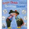 Royal Dutch Bedtime Stories by Marianne Busser