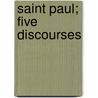 Saint Paul; Five Discourses door Adolphe Monod