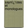 Saynï¿½Tes Et Monologues by Jacques De Biez