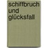 Schiffbruch Und Glücksfall