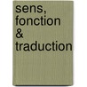 Sens, Fonction & Traduction by Thomas R. Seeliger