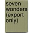 Seven Wonders (Export Only)