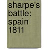 Sharpe's Battle: Spain 1811 door Bernard Cornwell