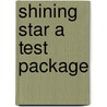 Shining Star a Test Package by Pam Hartmann