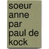 Soeur Anne Par Paul de Kock