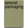 Special Packaging by Pepin Van Roojen