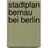 Stadtplan Bernau bei Berlin