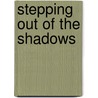 Stepping Out of the Shadows door Robyn Donald