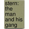 Stern: The Man and His Gang door Zev Golan