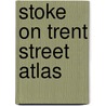 Stoke On Trent Street Atlas door Geographers' A-Z. Map Company