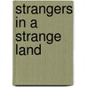 Strangers in a Strange Land door Paul Manning