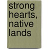 Strong Hearts, Native Lands door Anna J. Willow