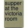 Supper at the Victoria Room door Joe Gambacorta