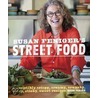Susan Feniger's Street Food door Susan Feniger