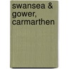 Swansea & Gower, Carmarthen door Ordnance Survey