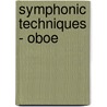 Symphonic Techniques - Oboe by T. Smith Claude