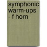 Symphonic Warm-Ups - F Horn door T. Smith Claude
