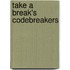 Take A Break's Codebreakers