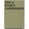 Take A Break's Codebreakers door Take A. Break