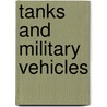 Tanks and Military Vehicles door Rob Scott Colson