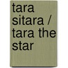 Tara Sitara / Tara the Star door Archit Verma
