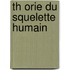 Th Orie Du Squelette Humain