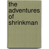 The Adventures of Shrinkman door R.L. Stine